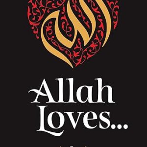 Allah Loves – Hardback