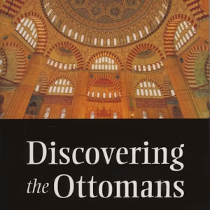 Discovering The Ottomans