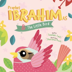 Prophet Ibrahim & The Little Bird