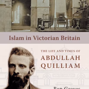 Islam In Victorian Britain – Life of Abdullah Quilliam