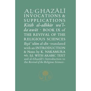 Al-Ghazali on Invocations and Supplications