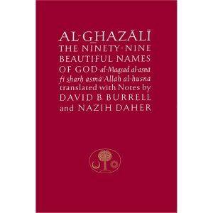 Al-Ghazali on the Ninety-nine Beautiful Names of God