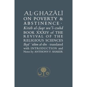 Al-Ghazali on Poverty and Abstinence
