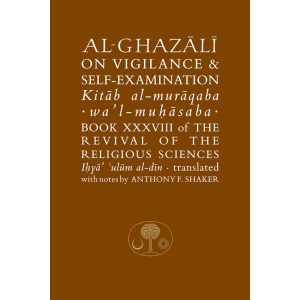 Al-Ghazali on Vigilance and Self-examination