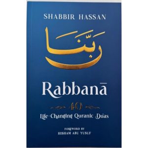 Rabbana – 40 Life Changing Quranic Duas