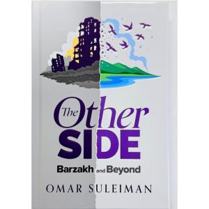 The Other Side : Barzakh and Beyond
